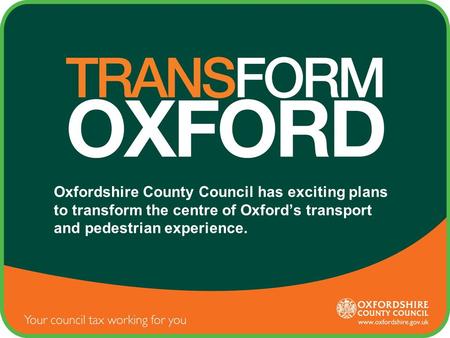 Oxfordshire County Council has exciting plans to transform the centre of Oxford’s transport and pedestrian experience.