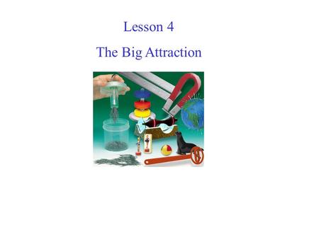 Lesson 4 The Big Attraction. What instrument do we use, to tell us what direction to travel in?