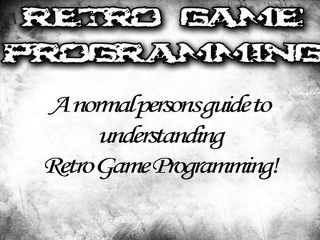Why program retro machines? Aren't they obsolete? Why not do something more constructive?