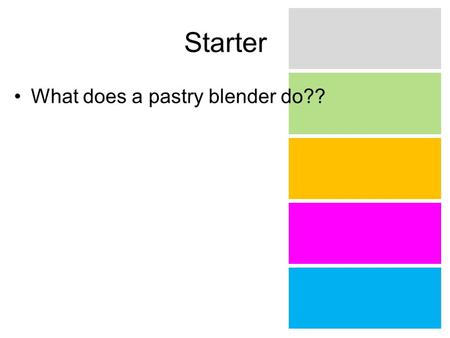 Starter What does a pastry blender do?? Kitchen Equipment Plus a little…