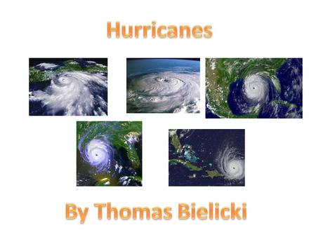 During this natural disaster warm moist air and warm water are mixed to create a hurricane. A hurricane is like a tornado but a little more powerful.