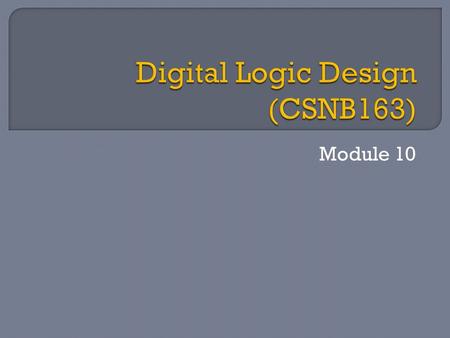 Digital Logic Design (CSNB163)