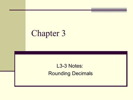 L3-3 Notes: Rounding Decimals