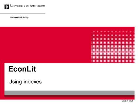 EconLit Using indexes University Library click = next.