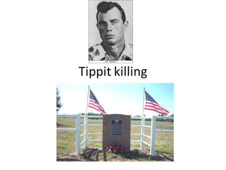 Tippit killing. tippit Age: 39 Tour: 11 years, 4 months Badge # 848 Military veteran Death Cause: Gunfire Incident Date: 11/22/1963 Weapon: Handgun;.38.