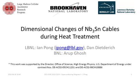 Large Hadron Collider Accelerator Research Program Dimensional Changes of Nb 3 Sn Cables during Heat Treatment LBNL: Ian Pong Dan Dietderich.