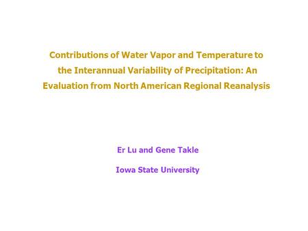 Contributions of Water Vapor and Temperature to the Interannual Variability of Precipitation: An Evaluation from North American Regional Reanalysis Er.