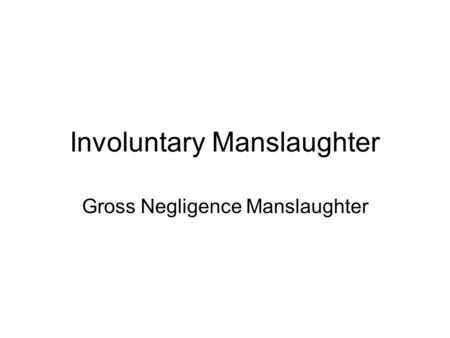 Involuntary Manslaughter