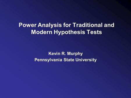 Power Analysis for Traditional and Modern Hypothesis Tests