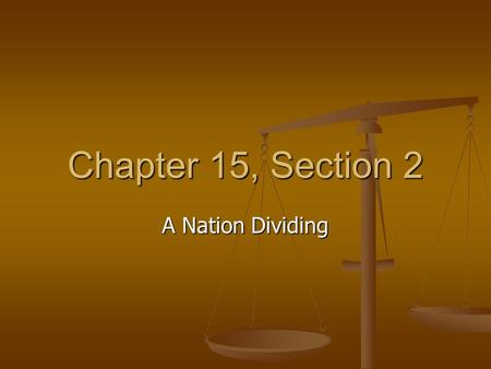 Chapter 15, Section 2 A Nation Dividing. The Fugitive Slave Act The Act required all citizens to help catch runaway slaves The Act required all citizens.