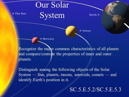 Our Solar System SC.5.E.5.2/SC.5.E.5.3