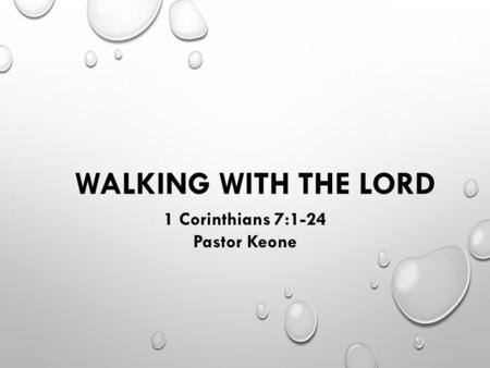 1 Corinthians 7:1-24 Pastor Keone