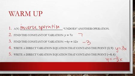 WARM UP. LESSON 64, INVERSE VARIATION EXPRESSIONS AND EQUATIONS.