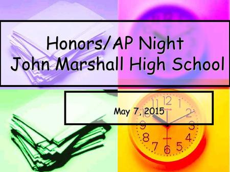 Honors/AP Night John Marshall High School May 7, 2015.