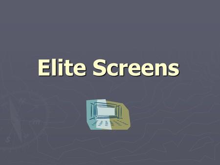 Elite Screens. Elite Overview ► Electric ► Fixed Frame ► Manual ► Portable.