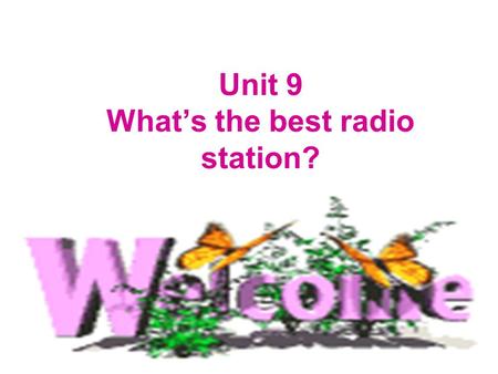 Unit 9 What’s the best radio station? Section A. Task 1 New words: cinema radio station theater.