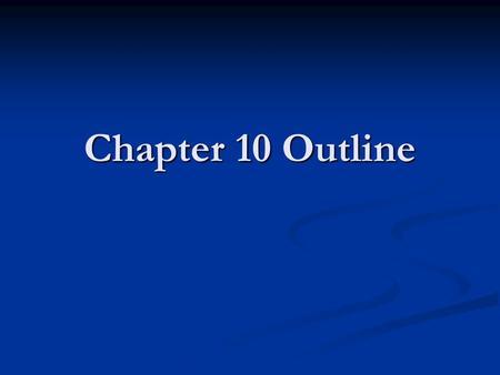 Chapter 10 Outline. The Church began because Jesus wanted it to be so. The Church is both the means and the goal of God’s plan. Some people listened to.