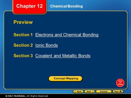 Preview Section 1 Electrons and Chemical Bonding Section 2 Ionic Bonds