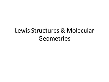 Lewis Structures & Molecular Geometries. Why Compounds Form Nobel gases do not form bonds because they have completely filled energy levels and do not.