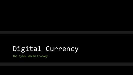 Digital Currency The Cyber World Economy. Cryptocurrency More accurately called “virtual currency”, cryptocurrency is based on the cryptography of exchange.