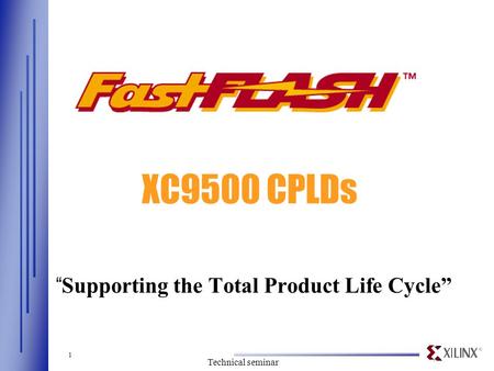 “Supporting the Total Product Life Cycle”