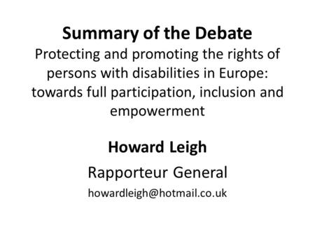 Summary of the Debate Protecting and promoting the rights of persons with disabilities in Europe: towards full participation, inclusion and empowerment.