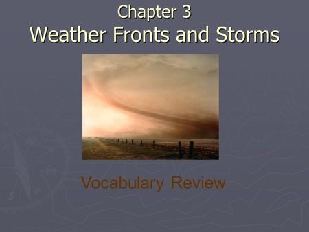 Chapter 3 Weather Fronts and Storms