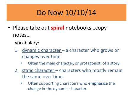 Do Now 10/10/14 Please take out spiral notebooks…copy notes…