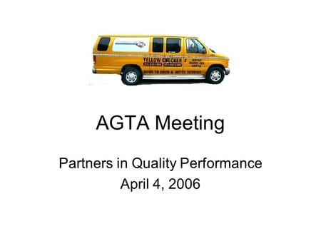 AGTA Meeting Partners in Quality Performance April 4, 2006.