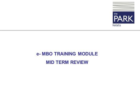 E- MBO TRAINING MODULE MID TERM REVIEW. APPRAISER SECTION.
