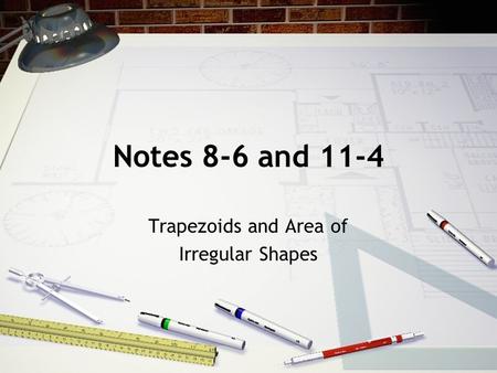 Trapezoids and Area of Irregular Shapes