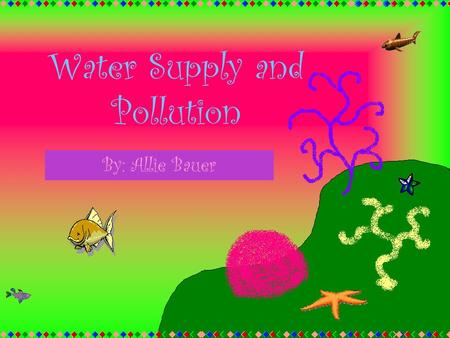 Water Supply and Pollution