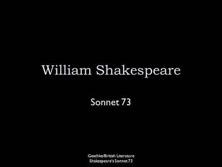 Geschke/British Literature Shakespeare's Sonnet 73