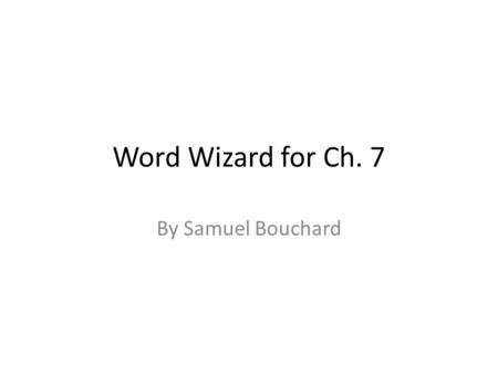 Word Wizard for Ch. 7 By Samuel Bouchard. Southern Racism Racism and ethnic discrimination in the United States has been a major issue since the colonial.