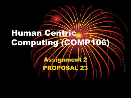 Human Centric Computing (COMP106) Assignment 2 PROPOSAL 23.
