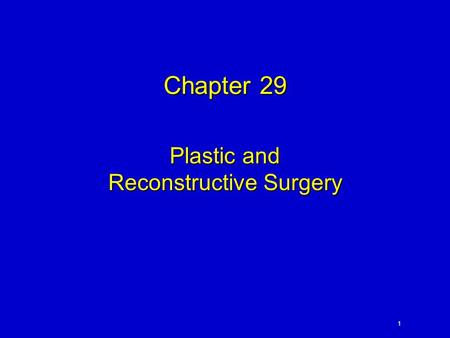 1 Chapter 29 Plastic and Reconstructive Surgery. 2 Elsevier items and derived items © 2010, 2007 by Saunders, an imprint of Elsevier Inc. Plastics and.