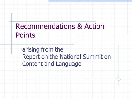Recommendations & Action Points arising from the Report on the National Summit on Content and Language.