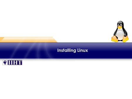 Installing Linux. Module 1 – Installing Linux ♦ Overview This module introduces you to the hardware and software terminology necessary to install a Linux.