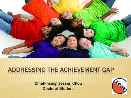 Chieh-hsing (Jessie) Chou Doctoral Student.  Achievement Gap Summit Overview  Participants’ Evaluation  Findings  Next step.