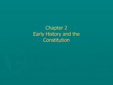 Chapter 2 Early History and the Constitution. The Continental Congresses The First Continental Congress (1774) Held at Carpenter’s Hall Gathering of delegates.