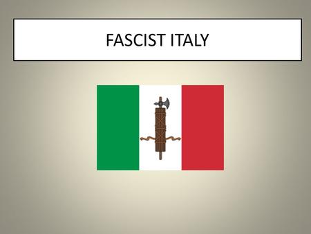 FASCIST ITALY. Italy and the Peace settlement Allies had promised land Italy did not get all the territories : Trentino, south of Tyrol, Istria and Trieste.