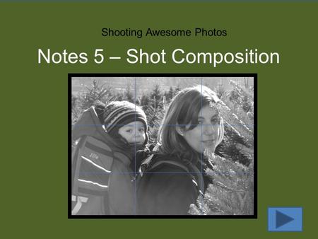 Subject Placement Shooting Awesome Photos Notes 5 – Shot Composition.