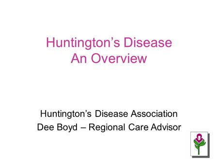 Huntington’s Disease An Overview