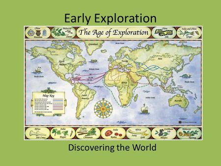 Early Exploration Discovering the World.