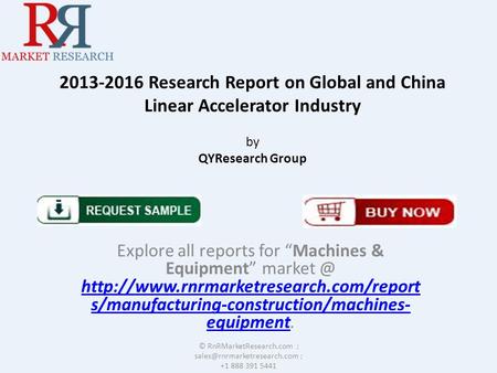 2013-2016 Research Report on Global and China Linear Accelerator Industry by QYResearch Group Explore all reports for “Machines & Equipment”