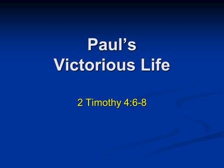 Paul’s Victorious Life