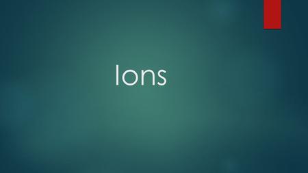 Ions. Elements share a number of important properties with other elements found in the same group. The chemical behavior of a given element is largely.
