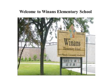 Welcome to Winans Elementary School. Here is a picture of your new school.