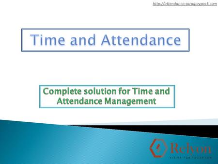  Capturing of Attendance of Employees through Online Bases automatically through Bio-metric Device or any Time &