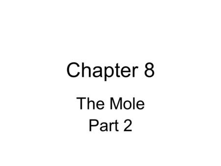 Chapter 8 The Mole Part 2 1 Mole of Particles What are the conversion factors?